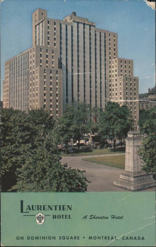 Laurentien Hotel, A Sheraton Hotel, Dominion Square Montreal QC Canada