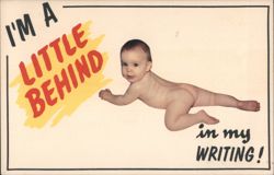 I'm A Little Behind In My Writing! Humorous Baby Postcard