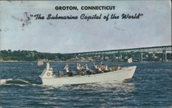 Groton, Connecticut, "The Submarine Capital of the World" Boat Tour Postcard
