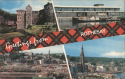 Greetings from Rothesay Castle, Harbour, Esplanade Postcard
