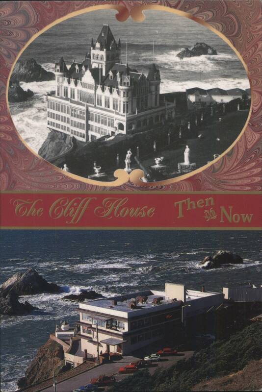 The Cliff House Then & Now, San Francisco California