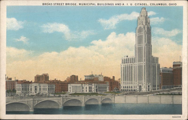 Broad Street Bridge, Municipal Buildings and A. I. U. Citadel Columbus Ohio