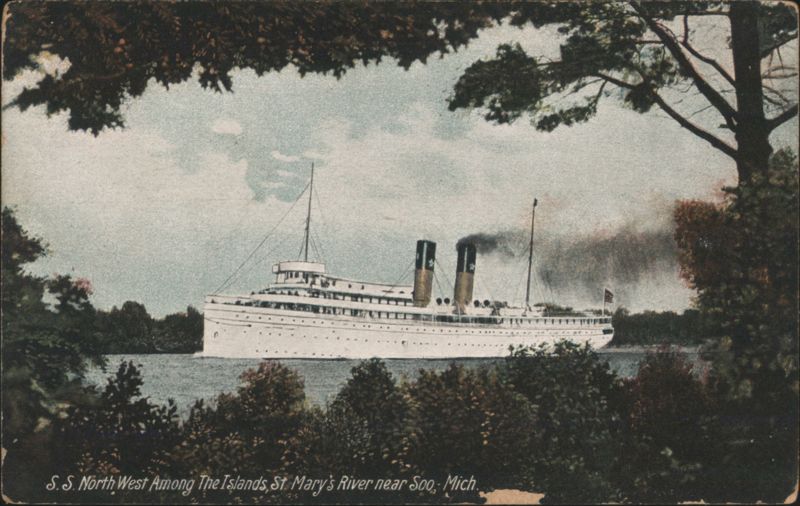 S. S. North West Among The Islands, St. Mary's River near Soo, Mich. Sault Ste. Marie Michigan