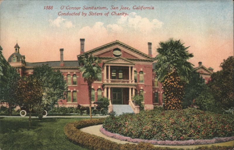 1888 O'Connor Sanitarium, San Jose, CA, Sisters of Charity California