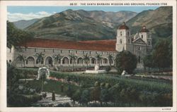Santa Barbara Mission and Grounds, Founded 1786 Postcard