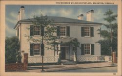 Woodrow Wilson Birthplace, Staunton, Virginia Postcard