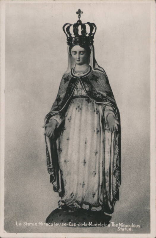 Miraculous Statue of Our Lady of the Cape Cap-de-la-Madeleine QC Canada