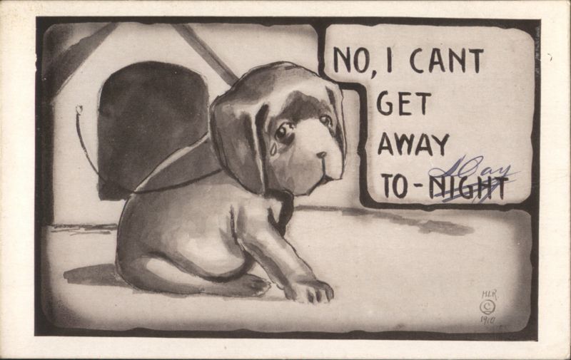 No, I Cant Get Away To-Night Sad Puppy and Doghouse