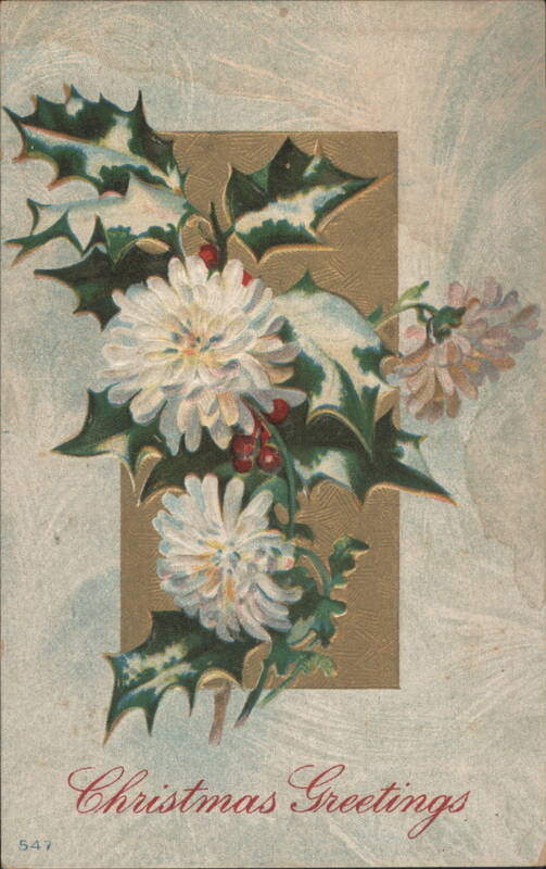 Christmas Greetings with Holly, Berries and White Flowers