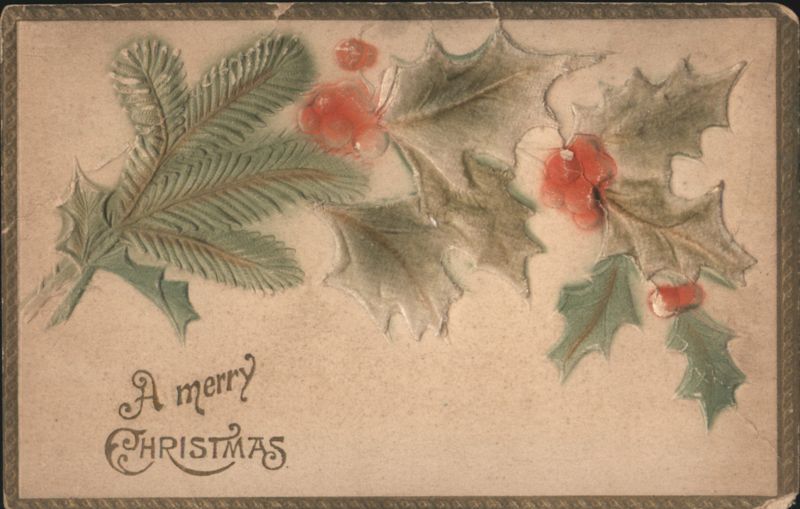 A Merry Christmas with Embossed Holly and Pine Branch