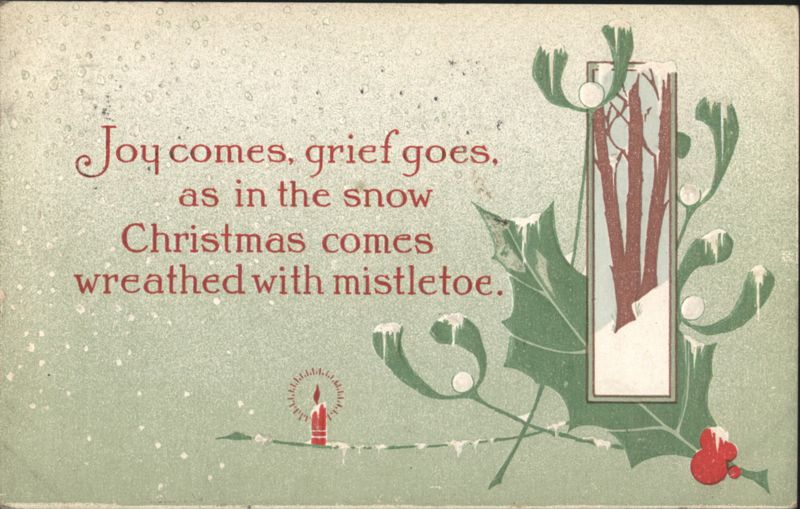 Joy comes, grief goes Christmas Verse with Mistletoe