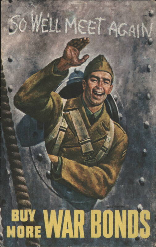 So We'll Meet Again Buy More War Bonds WWII Soldier
