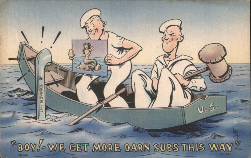Boy! - We Get More Darn Subs This Way WWII Sailors Comic