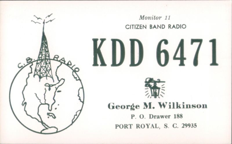George M. Wilkinson CB Radio QSL Card KDD 6471 Port Royal South Carolina