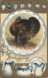 A Glad Thanksgiving Turkey with Blue and White Tea Set Postcard