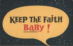 "Keep the Faith Baby!" Graphic Speech Bubble Pop Art Postcard