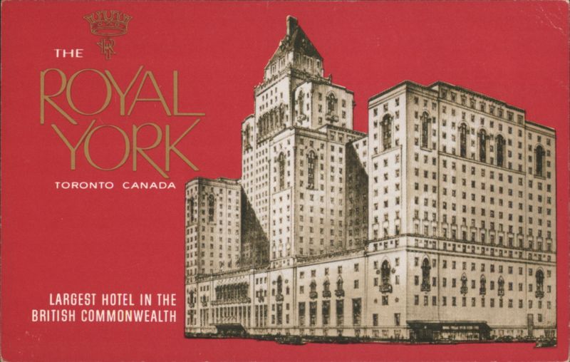 The Royal York Hotel, Largest in British Commonwealth Toronto Canada