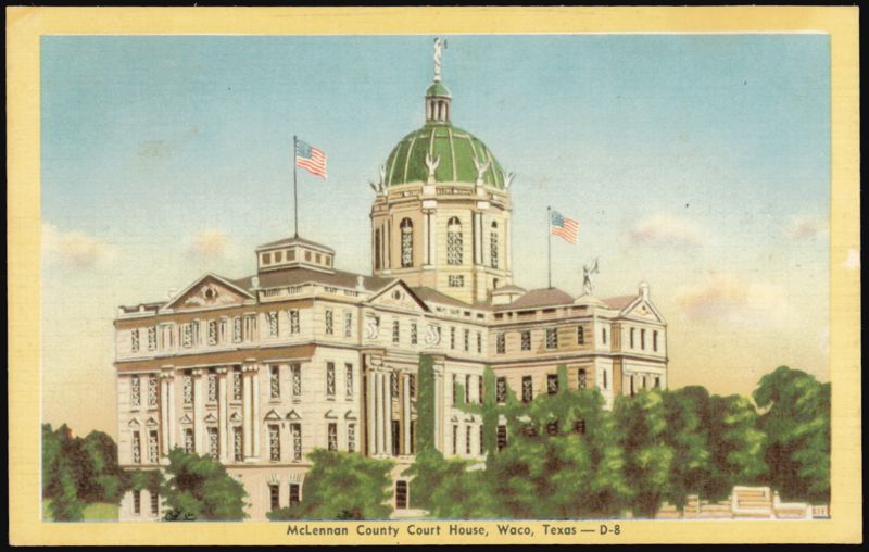 McLennan County Court House, Waco, Texas