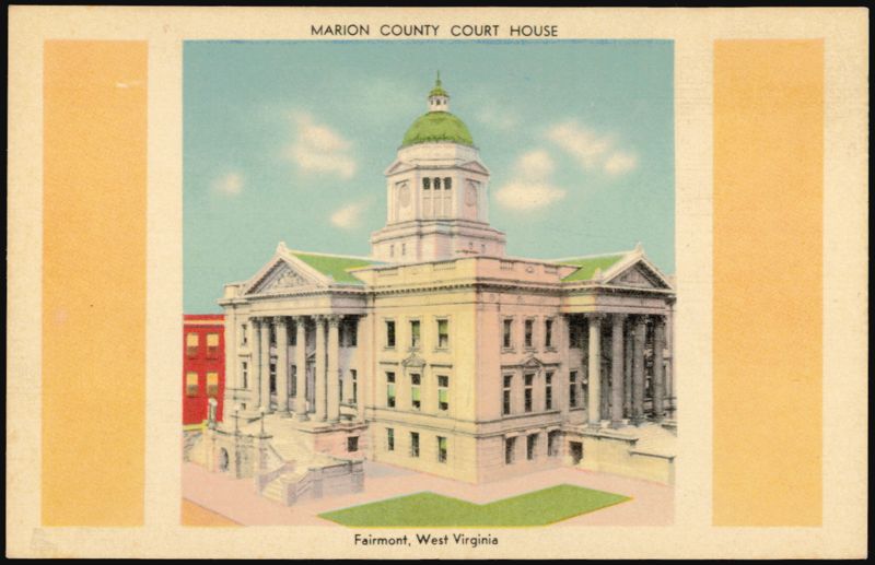 Marion County Court House, Fairmont West Virginia