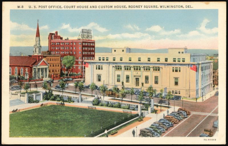 U. S. Post Office, Court House and Custom House, Rodney Square Wilmington Delaware