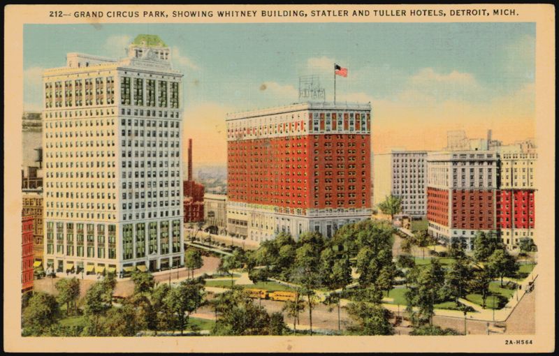 Grand Circus Park, Whitney Building, Statler and Tuller Hotels Detroit Michigan