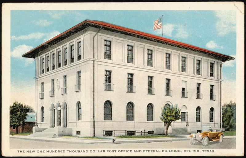 New One Hundred Thousand Dollar Post Office and Federal Building Del Rio Texas