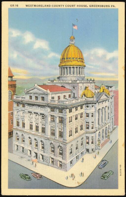 Westmoreland County Court House, Greensburg PA Pennsylvania
