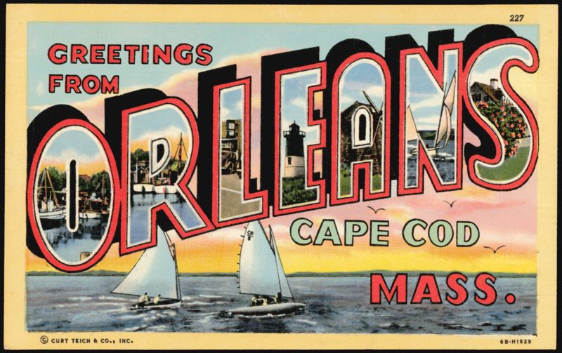 Greetings from Orleans Cape Cod Mass. Letter Scenes Massachusetts