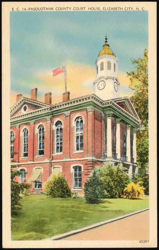 Pasquotank County Court House, Elizabeth City North Carolina