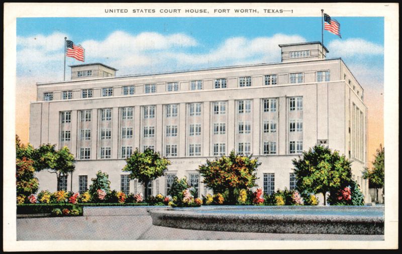 United States Court House, Fort Worth, Texas