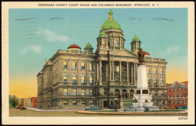 Onondaga County Court House and Columbus Monument, Syracuse, NY New York