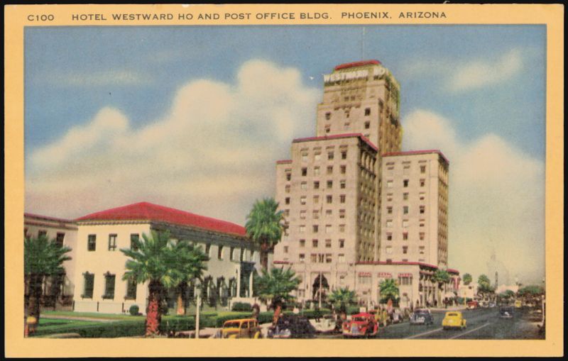 Hotel Westward Ho and Post Office Building Phoenix Arizona