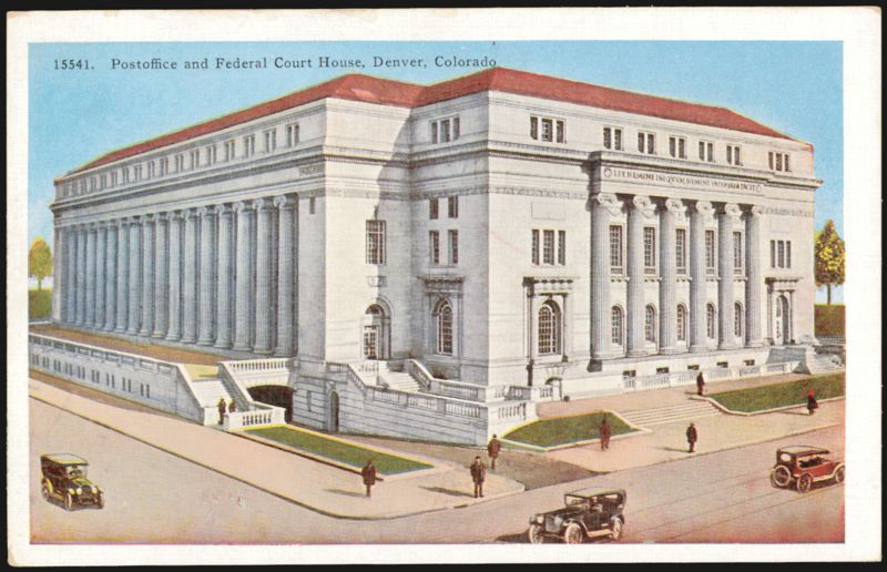 Postoffice and Federal Court House, Denver, Colorado