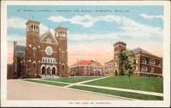 St. Peter's Cathedral, Parsonage, School, Marquette, MI Postcard