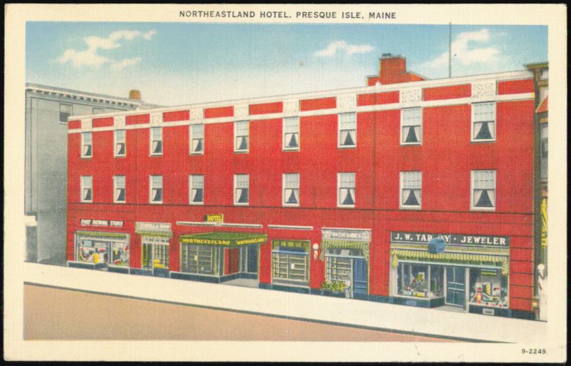 Northeastland Hotel, Presque Isle, Maine