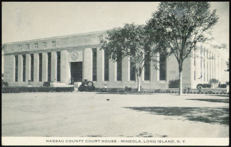 Nassau County Court House, Mineola New York
