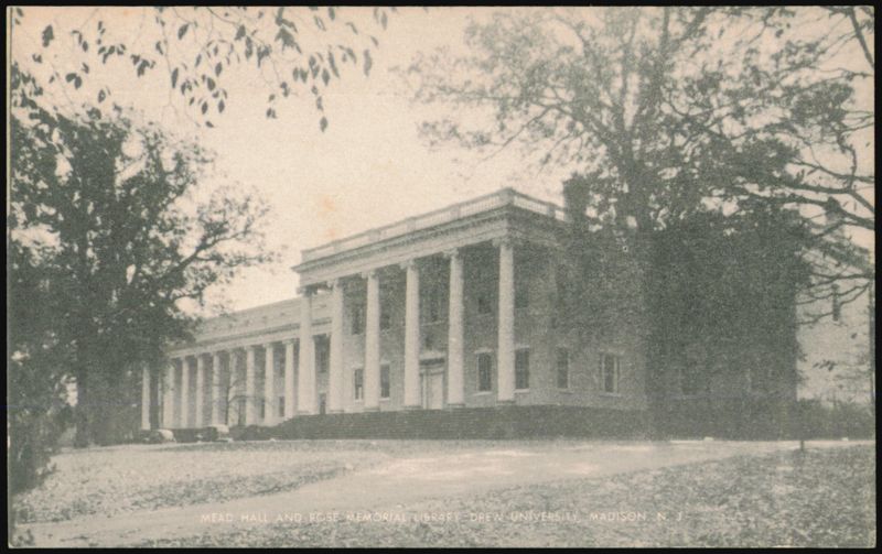 Mead Hall and Rose Memorial Library, Drew University Madison New Jersey