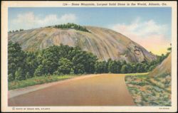 Stone Mountain, Largest Solid Stone in the World Postcard