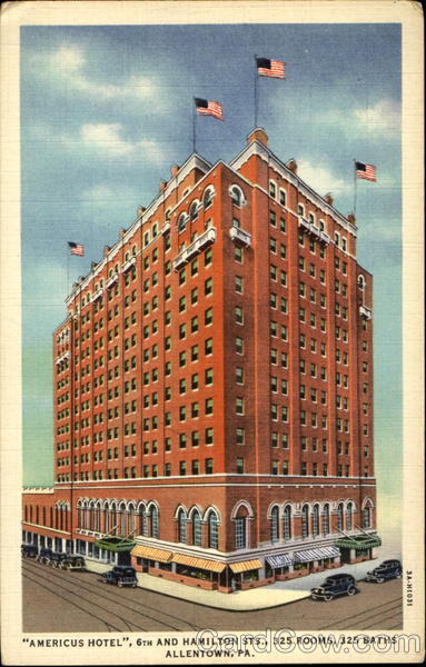 Americus Hotel, 6th And Hamilton Sts Allentown Pennsylvania