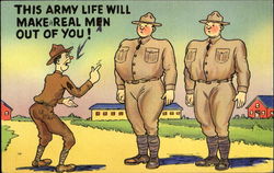 This Army Life Will Make A Real Man Out Of You! Postcard