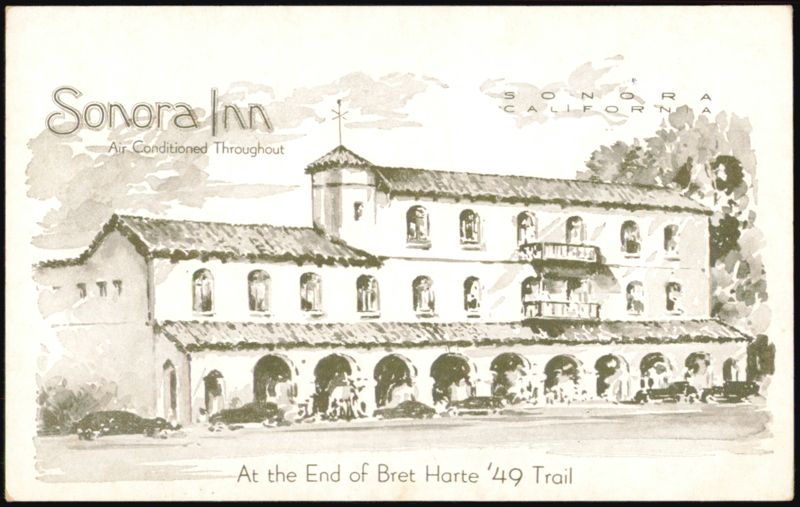 Sonora Inn At the End of Bret Harte 49 Trail California