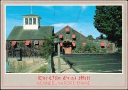 The Olde Grist Mill - Kennebunkport, Maine Postcard