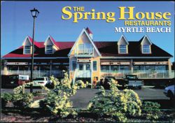 The Spring House Family Restaurants - Myrtle Beach SC Postcard