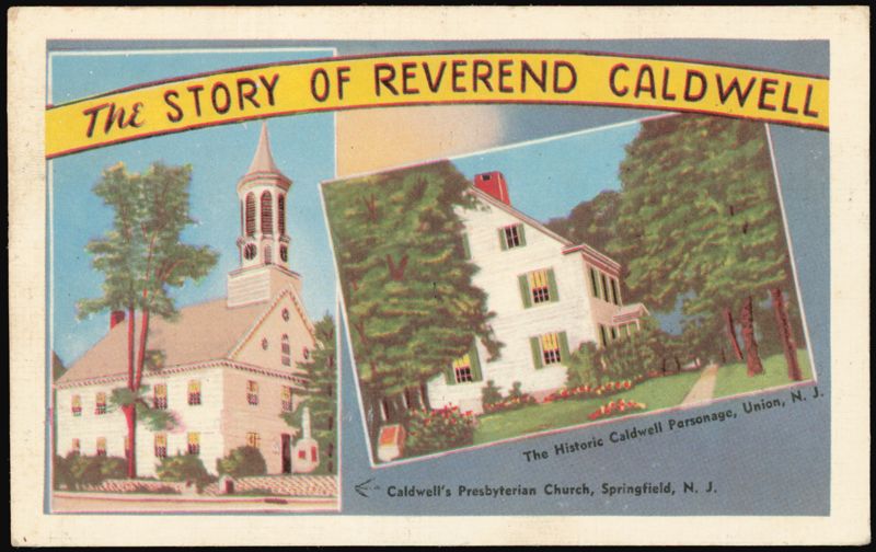 The Story of Reverend Caldwell, Church & Parsonage Springfield New Jersey