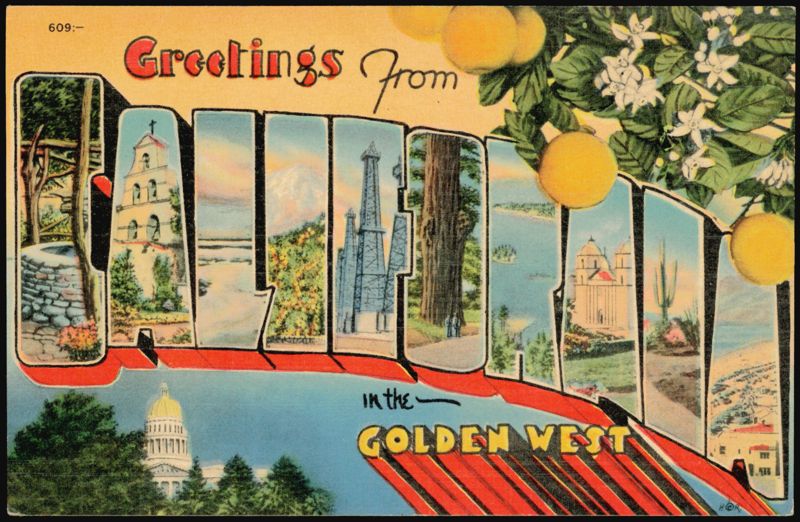 Greetings from California in the Golden West