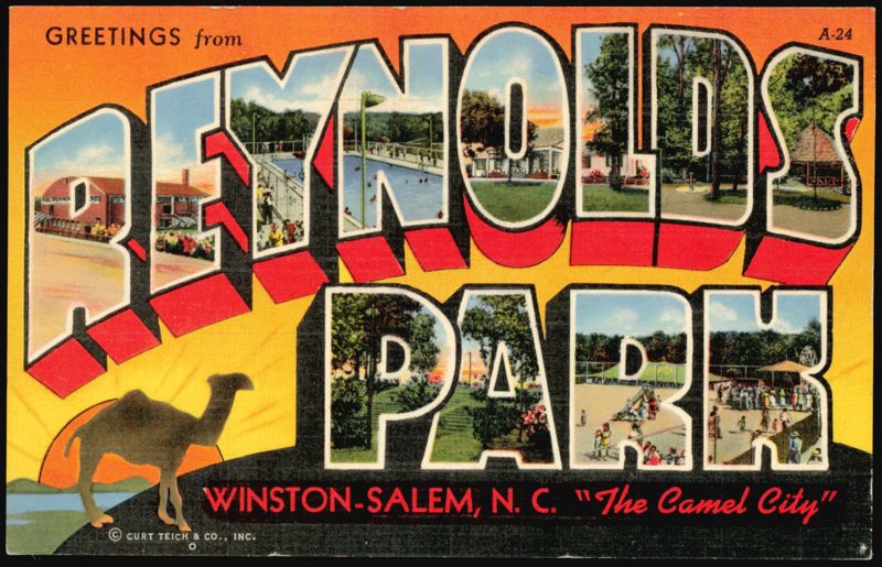 Greetings from Reynolds Park, The Camel City Winston-Salem North Carolina