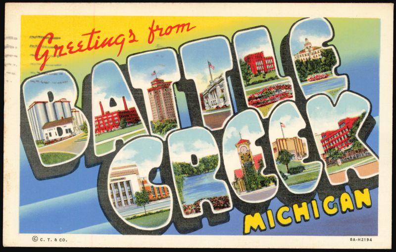 Greetings from Battle Creek Michigan