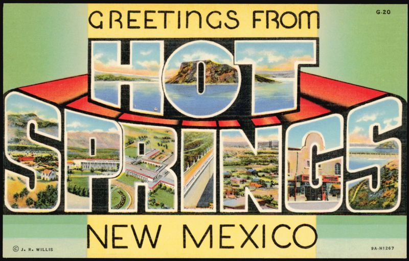 Greetings From Hot Springs New Mexico J. R. Willis
