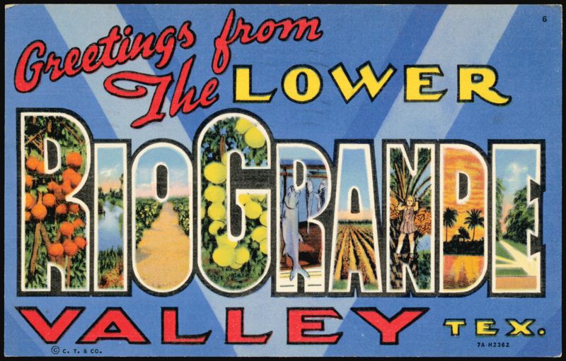 Greetings from Lower Rio Grande Valley