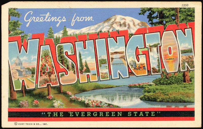 Greetings from Washington, The Evergreen State